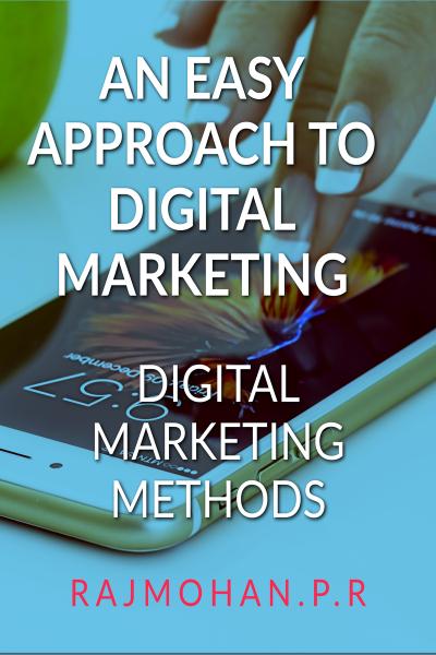 AN EASY APPROCH TO DIGITAL MARKETING DIGITAL MARKETING METHODS (PRINT & DIGITAL EDITION AVAILABLE) Rs.150